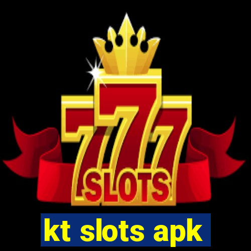 kt slots apk